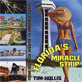 Florida's Miracle Strip- From Redneck Riviera to Emerald Coast