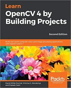 Learn OpenCV 4 by Building Projects- Build real-world computer vision and image processing apps with OpenCV and C, 2nd Ed