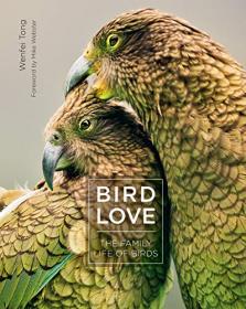 Bird Love- The Family Life of Birds