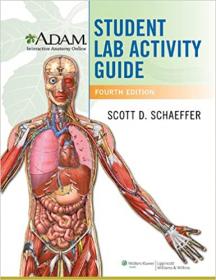 A D A M  Interactive Anatomy Online Student Lab Activity Guide 4th Edition