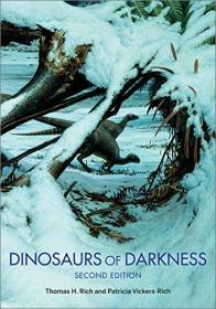 Dinosaurs of Darkness- In Search of the Lost Polar World (Life of the Past), 2nd Edition