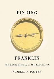 Finding Franklin- The Untold Story of a 165-year Search