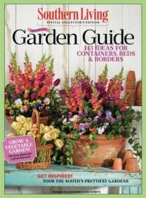 SOUTHERN LIVING Ultimate Garden Guide- 143 Ideas for Containers, Beds & Borders [True EPUB]