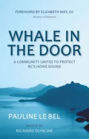 Whale in the Door- A Community Unites to Protect BC'S Howe Sound