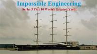 Impossible Engineering Series 5 Part 10 Worlds Greatest Yacht 1080p HDTV x264 AAC