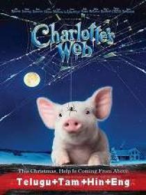 Charlotte's Web (2006) 720p BluRay Org Auds [Telugu + Tamil + Hindi + Eng] 950MB