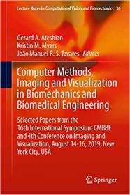 Computer Methods, Imaging and Visualization in Biomechanics and Biomedical Engineering- Selected Papers from the 16th In