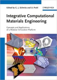 Integrative Computational Materials Engineering- Concepts and Applications of a Modular Simulation Platform