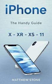 IPhone- Learn Step-By-Step How To Use Your Latest iPhone To Its Fullest - iPhone X, XS, XR, 11