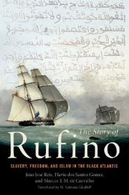 The Story of Rufino- Slavery, Freedom, and Islam in the Black Atlantic