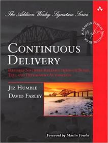 Continuous Delivery- Reliable Software Releases through Build, Test, and Deployment Automation (True PDF)
