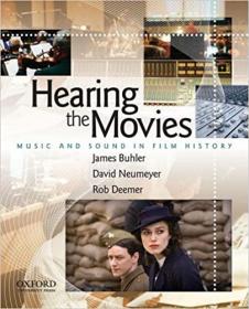Hearing the Movies- Music and Sound in Film History