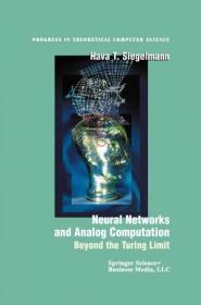 Neural Networks and Analog Computation- Beyond the Turing Limit by Hava T  Siegelmann