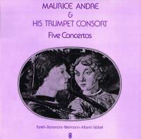 Torelli, Bononcini, Telemann, Alberti, Stölzel ‎– Five Concertos - Maurice Andre And His Trumpet Consort - Vinyl 1975