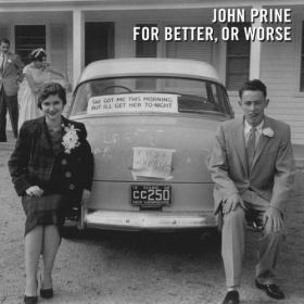 John Prine - For Better, Or Worse (2016) (320)