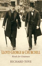 Lloyd George and Churchill- Rivals for Greatness