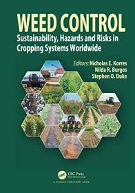 Weed Control- Sustainability, Hazards, and Risks in Cropping Systems Worldwide