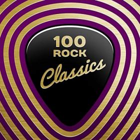 VA - 100 Rock Classics (2020) [FLAC]