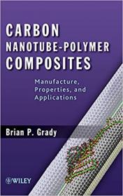 Carbon Nanotube-Polymer Composites- Manufacture, Properties, and Applications