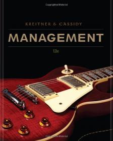 Management, 12th Edition by Robert Kreitner, Charlene Cassidy