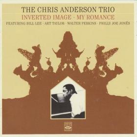 The Chris Anderson Trio - My Romance, Inverted Image (2012) MP3