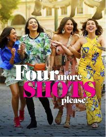 Four More Shots Please S02 (2020)[720p  HD AVC - [Tamil + Telugu + Hindi] - AC3 5.1 - x264 - 5.4GB - ESubs]