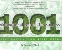 1001 Motivational Quotes for Success- Great Quotes from Great Minds