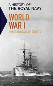 A History of the Royal Navy- World War I