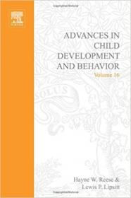 Advances in Child Development and Behavior, Volume 16