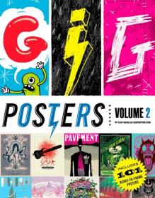 Gig Posters Volume 2- Rock Show Art of the 21st Century [True EPUB]