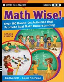 Math Wise! Over 100 Hands-On Activities that Promote Real Math Understanding