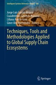 Techniques, Tools and Methodologies Applied to Global Supply Chain Ecosystems (True EPUB)