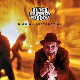 Black Hammer Voodoo - High on Destruction (2020) MP3