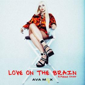 Ava Max Love On The Brain  Rihanna  Pop~ Single~(2020) [320]  kbps Beats⭐