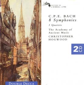 C P E  Bach - 8 Symphonies, 3 Quartets - The Academy Of Ancient Music - Christopher Hogwood