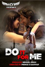 (18+)  - Do It For Me (2020) Hindi 720p HotShots Originals WEBRip x264 AAC 150MB <span style=color:#39a8bb>- MovCr</span>