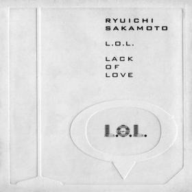 Ryuichi Sakamoto – L O L  (Lack Of Love) (2000) MP3