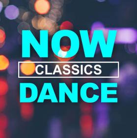 Various Artists - NOW Dance Classics (2020) Mp3 320kbps [PMEDIA] ⭐️