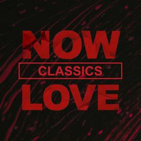 Various Artists - NOW Love Classics (2020) Mp3 320kbps [PMEDIA] ⭐️