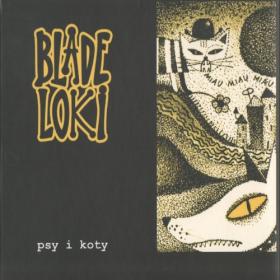 Blade Loki - 2007 - Psy I Koty