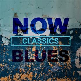 VA - NOW Blues Classics (2020) FLAC