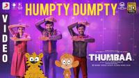 Humpty Dumpty (From''Thumbaa'') - Tamil Full Video Song HD AVC 1080p