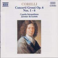 Corelli - Concerti Grossi Op  6 Nos 1-6 & 7-12 - Capella Istropolitana, Jaroslav Krechek - 2 CDs