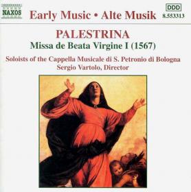 Palestrina - Missa de Beata Virgine I (1567) - Soloists of the Capella Musicale Di S  Petronio Di Bologna, Sergio Vartolo