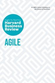 Agile - The Insights You Need from Harvard Business Review (HBR Insights) (True EPUB)