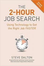 The 2-Hour Job Search - Using Technology to Get the Right Job Faster, 2nd Edition (AZW3)