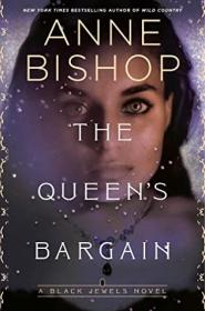 Anne Bishop - [The Black Jewels 10] - The Queen's Bargain (azw3 epub mobi)