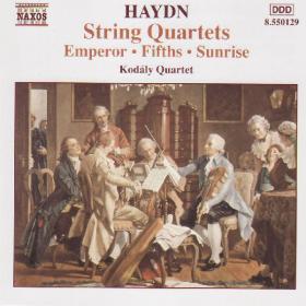 Haydn ‎– String Quartets - Emperor, Fifths, Sunrise - Kodály Quartet