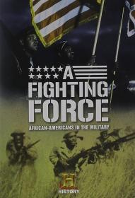 HC A Fighting Force 1of5 Americas Black Warriors Two Wars to Win x264 AC3