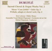 Durufle - Sacred Choral & Organ Works Vol  2 - Ensemble Vocal & Orchestre De La Cite - Michel Piquemal, Lebrun, Henry